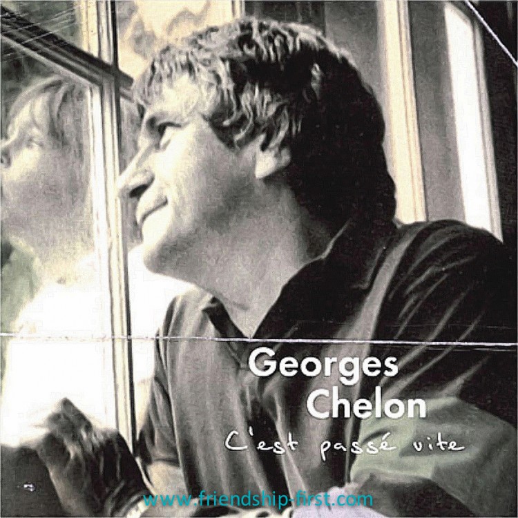 GEORGES CHELON / C'EST PASSÉ VITE