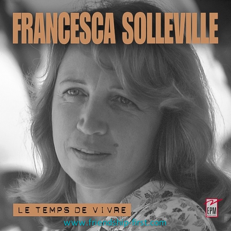 FRANCESCA SOLLEVILLE / LE TEMPS DE VIVRE 1968-1983 + 3 PHOTOS-CADEAUX